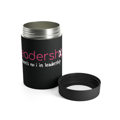 Leadership Can Cooler — "There's No I in Leadership" Insulated Can Holder