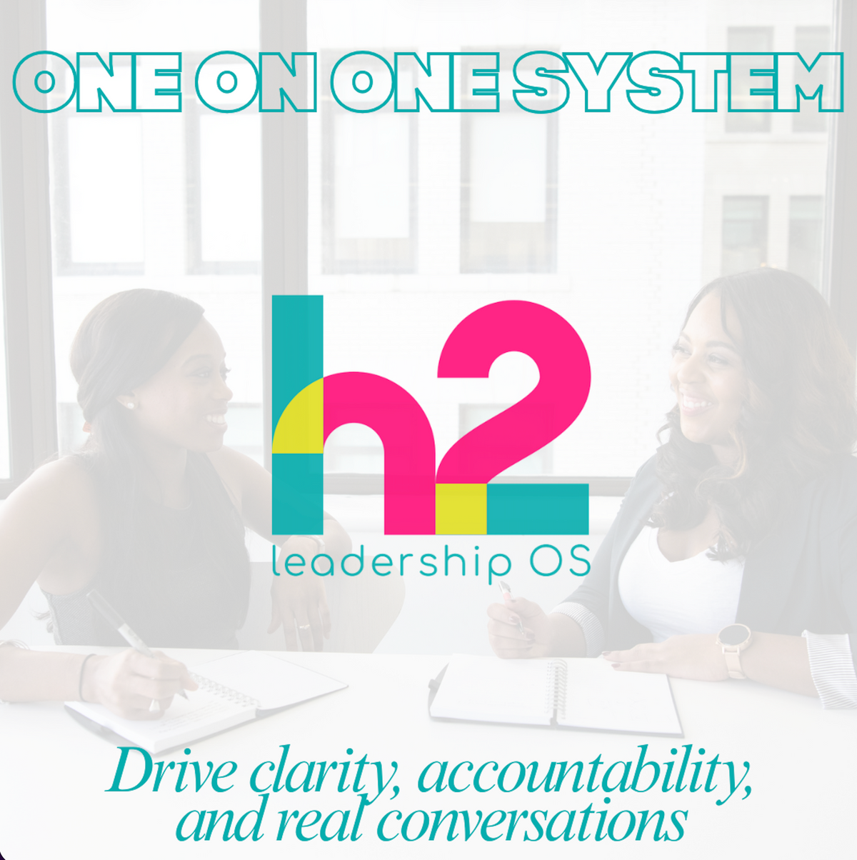 H2 One-on-One Leadership System