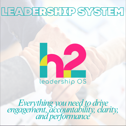 H2 Leadership OS – Complete Toolkit